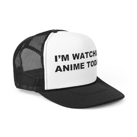 I'M WATCHING ANIME TODAY - Trucker Cap - Shinrai